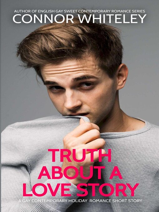 Title details for Truth About a Love Story by Connor Whiteley - Available